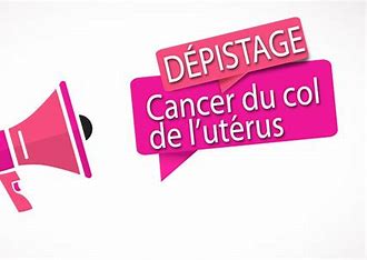 Campagne de dépistage du cancer du col de l’utérus