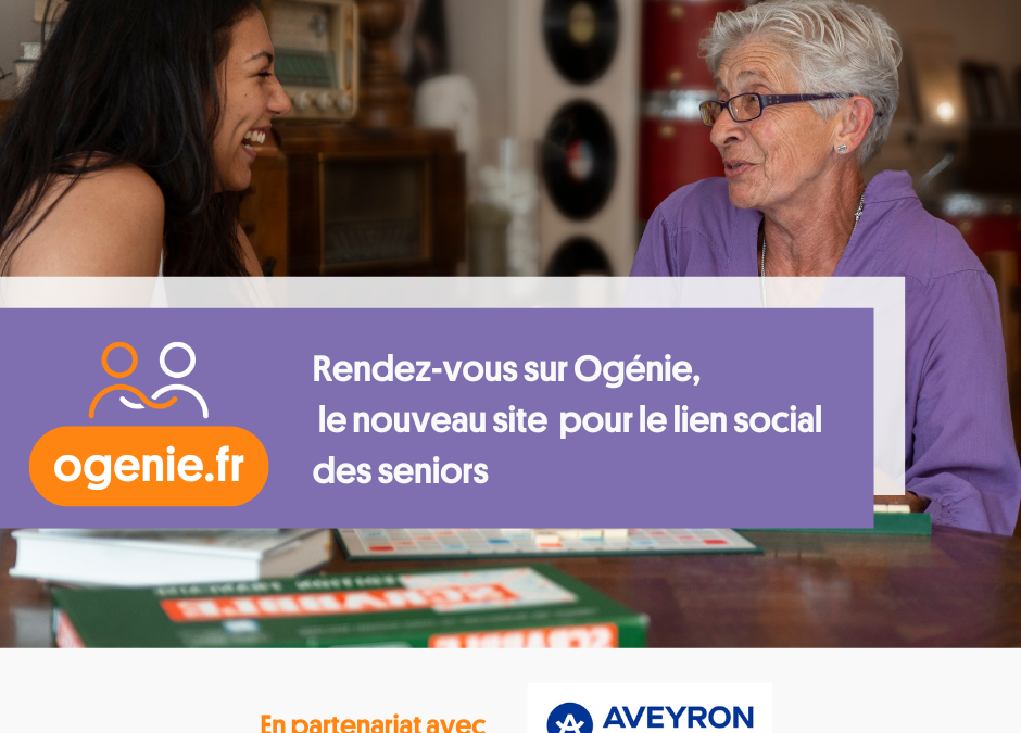 Ogénie, le nouveau site de l’Aveyron pour la vie sociale de nos aînés !