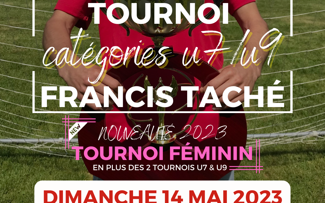 Tournoi de foot Francis TACHÉ – Dim. 14 mai 2023