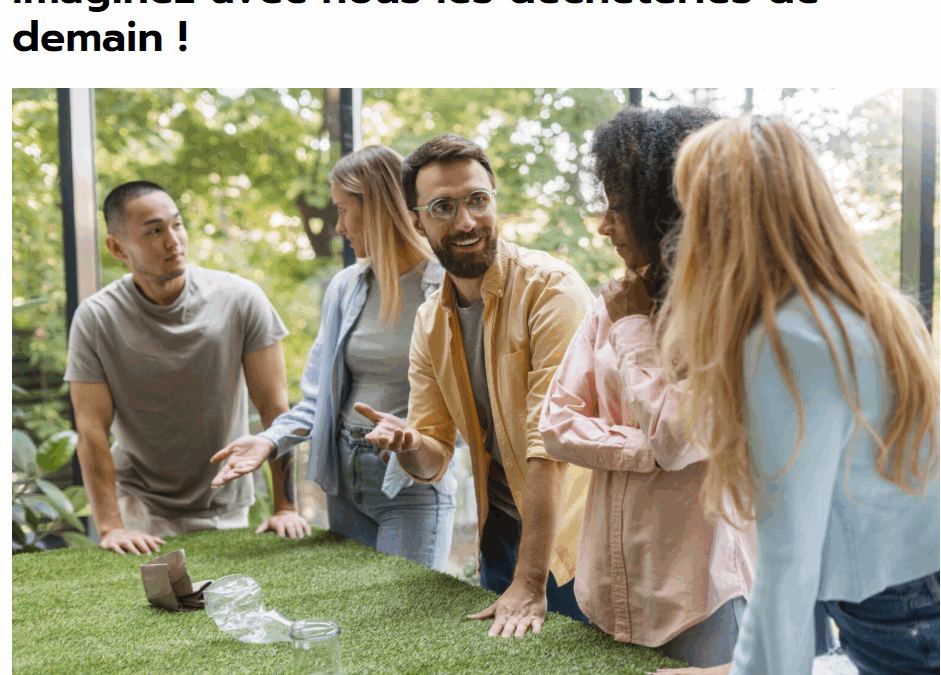 Enquête déchèteries – Nos déchèteries ont plus de vingt ans, réinventons les ensemble !